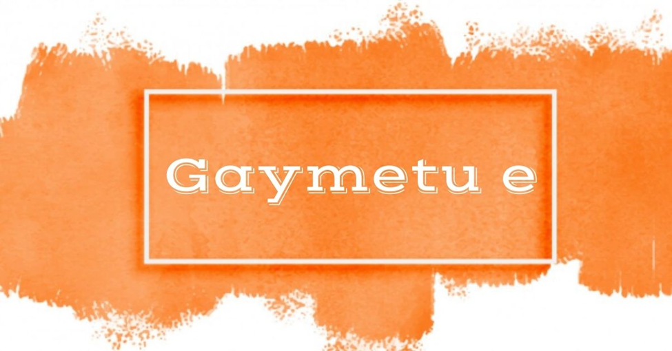 Gaymetu E