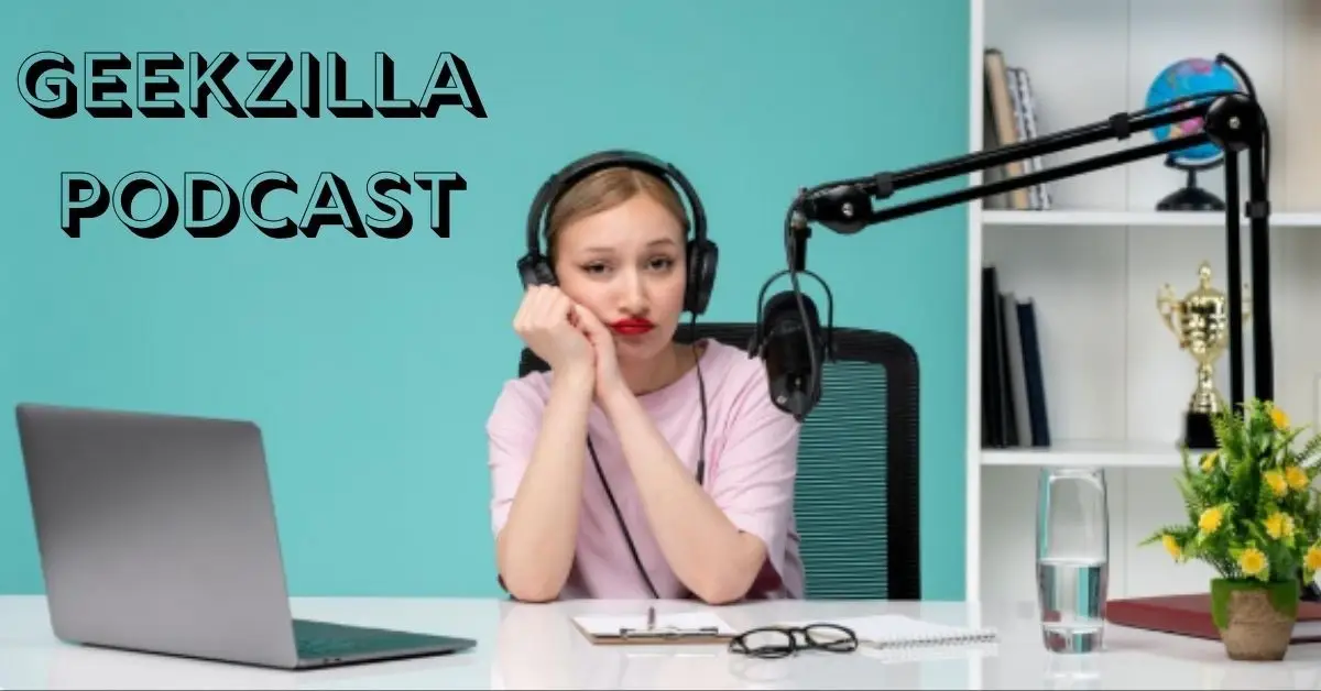 Geekzilla Podcast