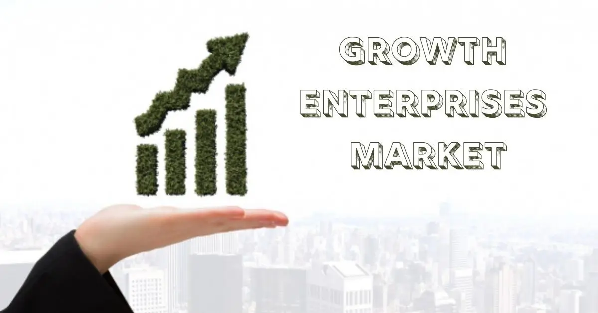 Growth Enterprises Market