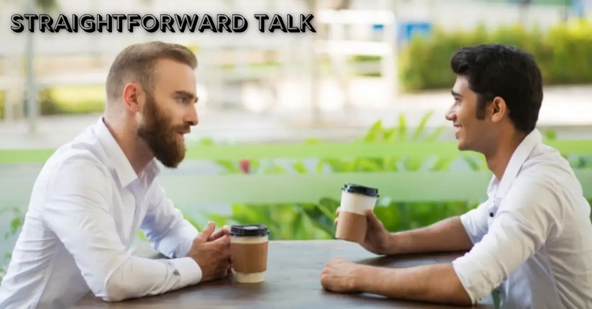 Straightforward Talk